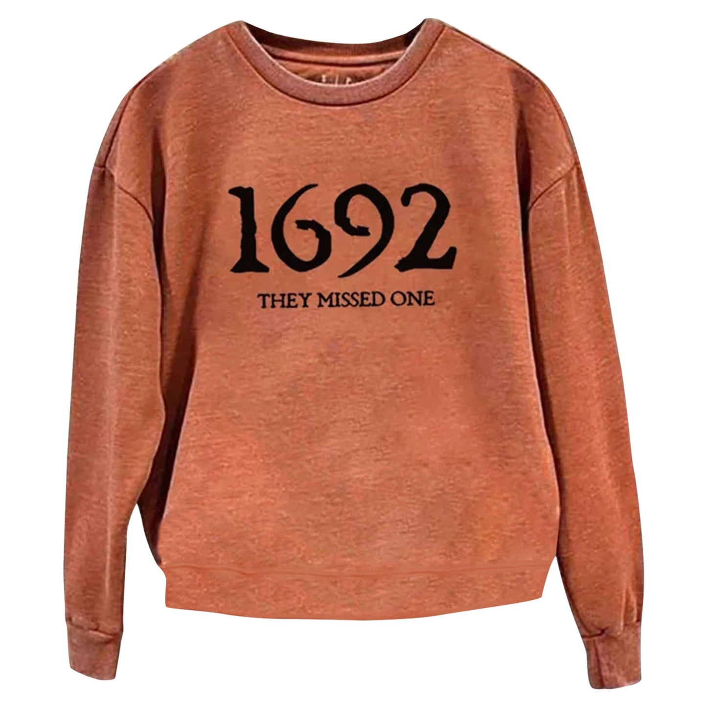 ”1692 They Missed One” Printed Round Neck Long Sleeve Sweatshirt