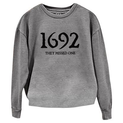 ”1692 They Missed One” Printed Round Neck Long Sleeve Sweatshirt