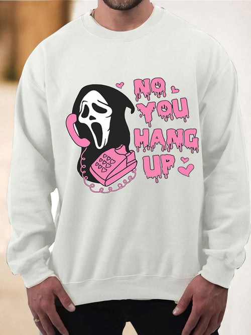 Men's No You Hang Up Halloween Sweatshirt