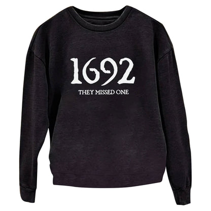 ”1692 They Missed One” Printed Round Neck Long Sleeve Sweatshirt
