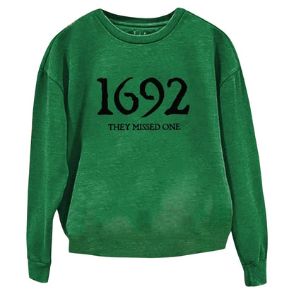 ”1692 They Missed One” Printed Round Neck Long Sleeve Sweatshirt